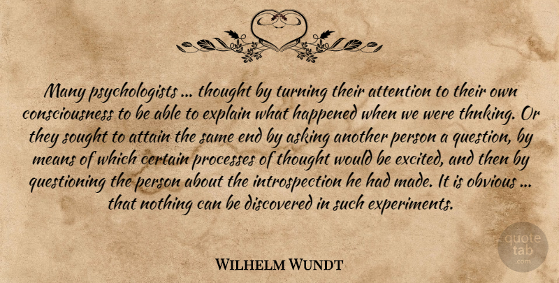 Wilhelm Wundt Quote About Mean, Psychology, Would Be: Many Psychologists Thought By Turning...