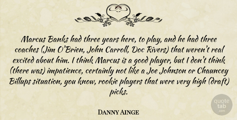 Danny Ainge Quote About Banks, Certainly, Coaches, Excited, Good: Marcus Banks Had Three Years...