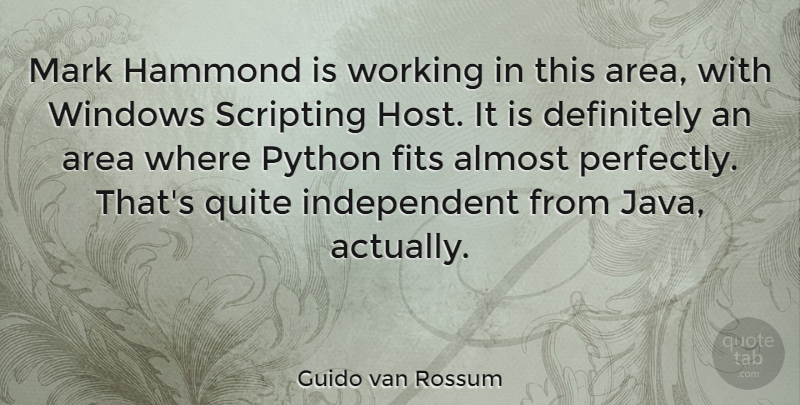 Guido van Rossum Quote About Independent, Python, Java: Mark Hammond Is Working In...