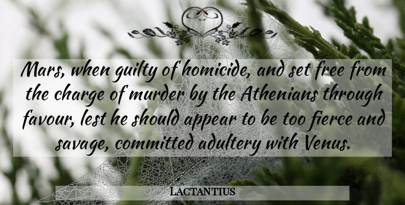 Lactantius Quote About Savages, Mars, Venus: Mars When Guilty Of Homicide...