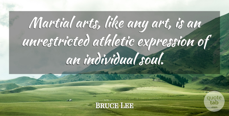 Bruce Lee Quote About Art, Expression, Soul: Martial Arts Like Any Art...