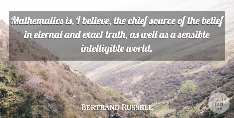 Bertrand Russell Quote About Believe, World, Belief: Mathematics Is I Believe The...