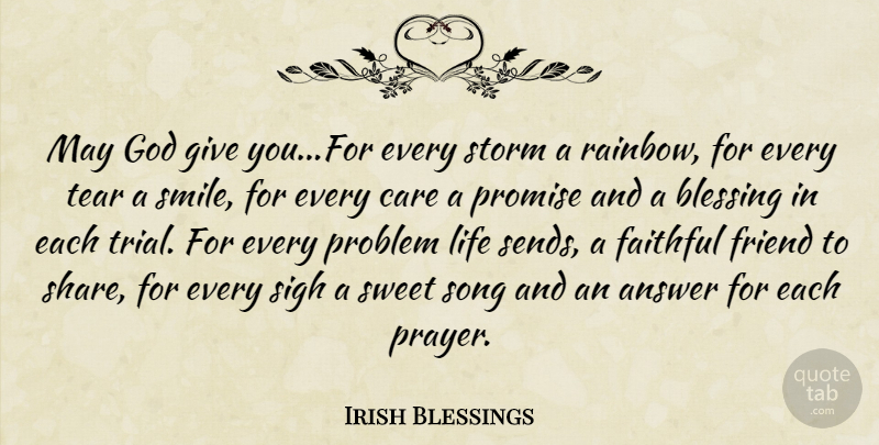 Irish Blessings Quote About Answer, Blessing, Care, Faithful, Friend: May God Give You For...