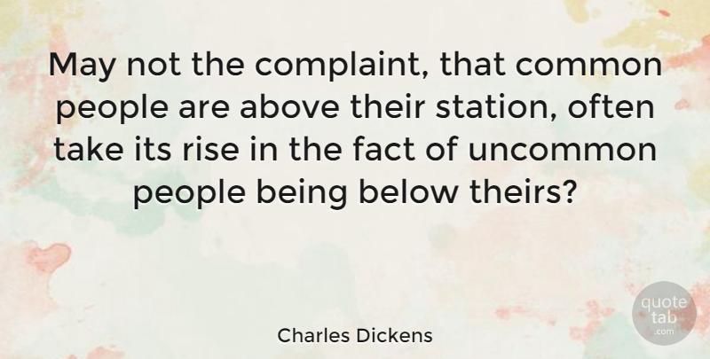 Charles Dickens Quote About People, Literature, May: May Not The Complaint That...