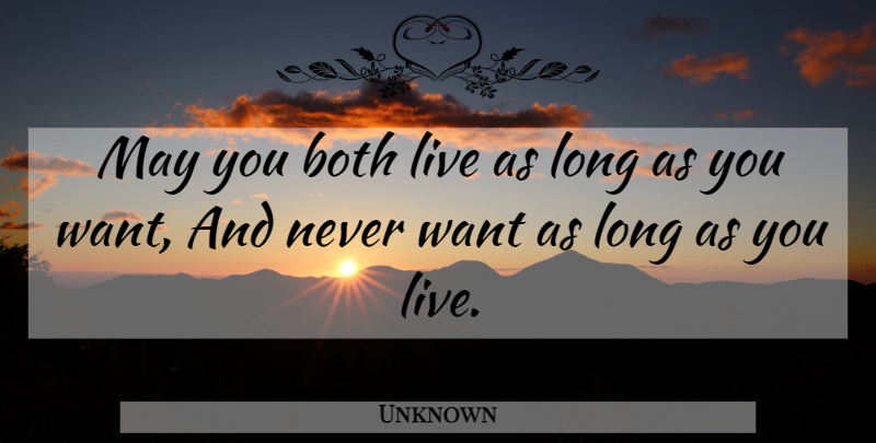 Unknown Quote About Both: May You Both Live As...