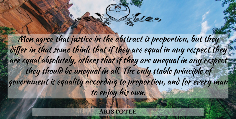 Aristotle Quote About Men, Thinking, Law: Men Agree That Justice In...
