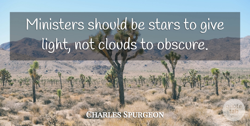 Charles Spurgeon Quote About God, Christian, Religious: Ministers Should Be Stars To...