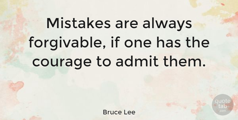 Bruce Lee Quote About Inspirational, Motivational, Forgiveness: Mistakes Are Always Forgivable If...