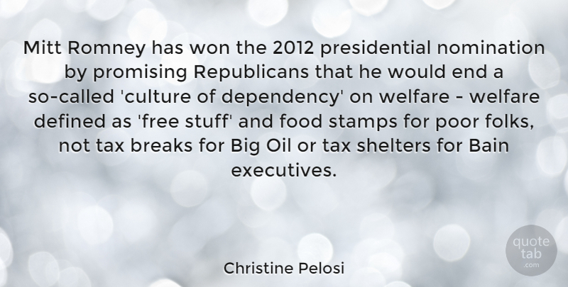 Christine Pelosi Quote About Oil, Presidential, Culture: Mitt Romney Has Won The...