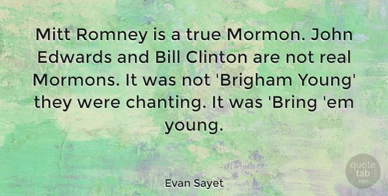 Evan Sayet Quote About Real, Ems, Bills: Mitt Romney Is A True...