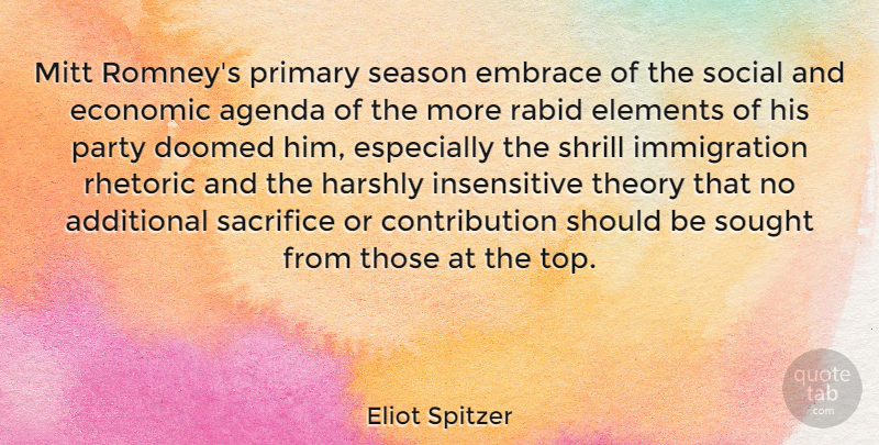Eliot Spitzer Quote About Party, Sacrifice, Agendas: Mitt Romneys Primary Season Embrace...