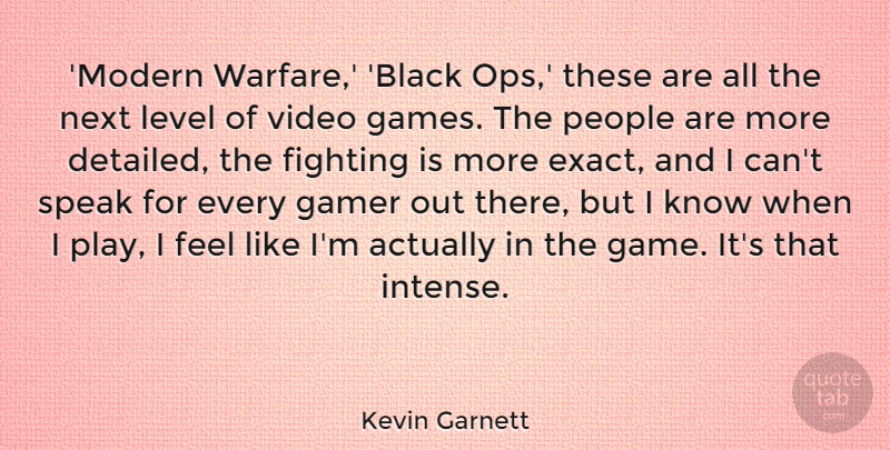 Kevin Garnett Quote About Fighting, Games, Play: Modern Warfare Black Ops These...