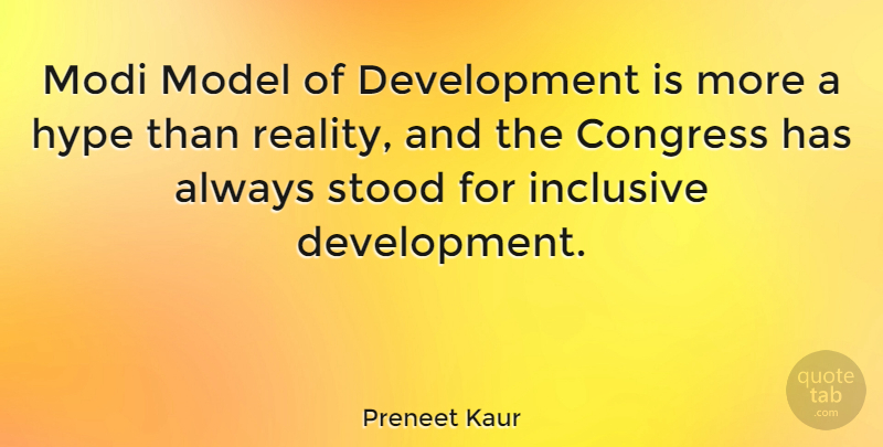 Preneet Kaur Quote About Reality, Hype, Development: Modi Model Of Development Is...