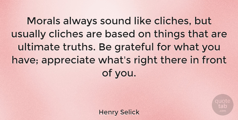 Henry Selick Quote About Based, Cliches, Front, Morals, Ultimate: Morals Always Sound Like Cliches...