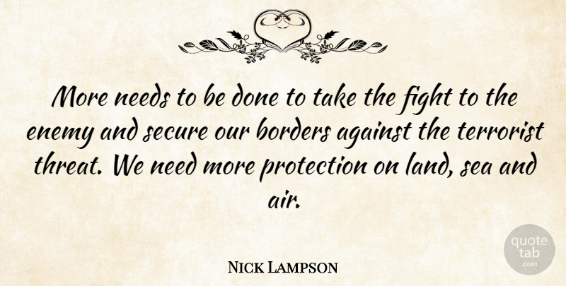 Nick Lampson Quote About Fighting, Air, Sea: More Needs To Be Done...
