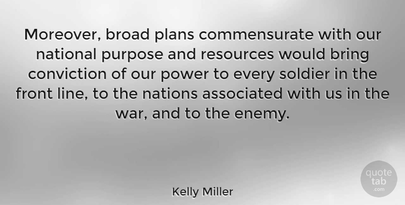 Kelly Miller Quote About War, Soldier, Enemy: Moreover Broad Plans Commensurate With...