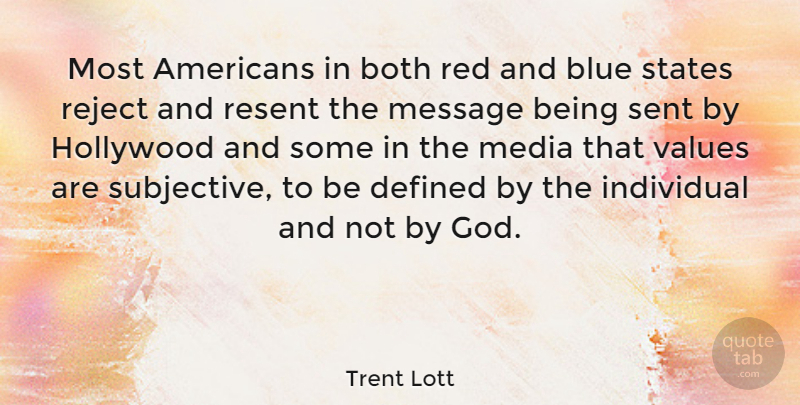 Trent Lott Quote About Blue, Media, Red: Most Americans In Both Red...