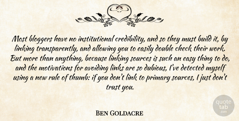 Ben Goldacre Quote About Pain, Motivation, Thumbs: Most Bloggers Have No Institutional...