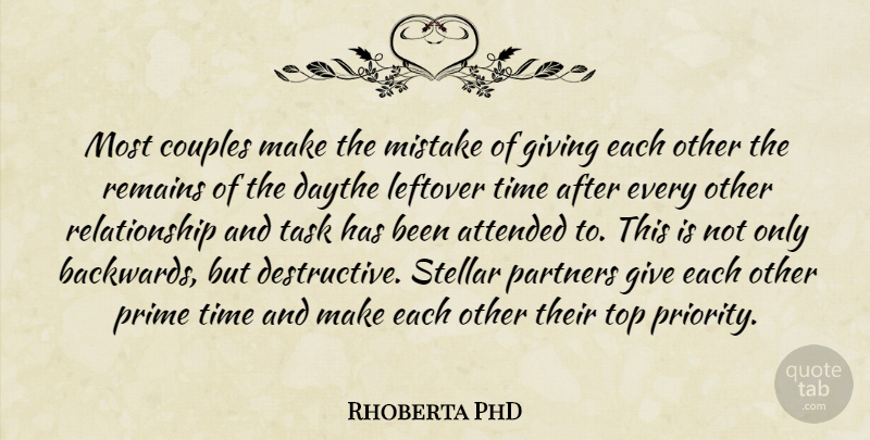 Rhoberta PhD Quote About Attended, Couples, Giving, Mistake, Partners: Most Couples Make The Mistake...