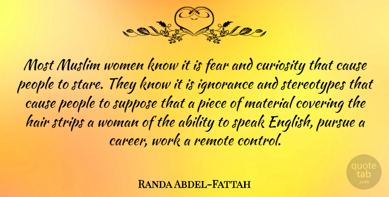 Randa Abdel-Fattah Quote About Ignorance, Hair, Speak English: Most Muslim Women Know It...