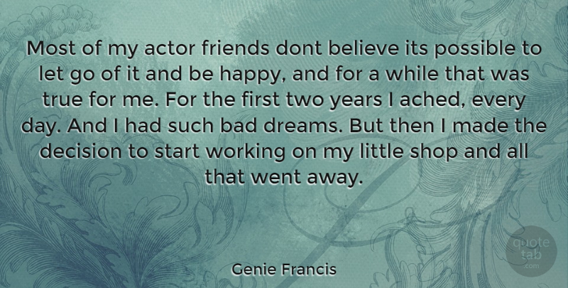 Genie Francis Quote About Letting Go, Dream, Believe: Most Of My Actor Friends...