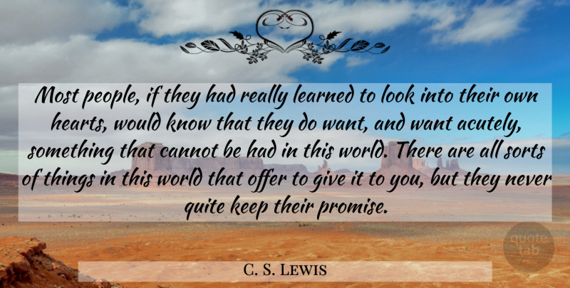 C. S. Lewis Quote About Heart, Giving, People: Most People If They Had...