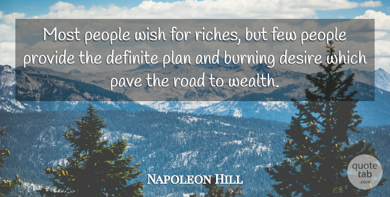 Napoleon Hill Quote About People, Desire, Wish: Most People Wish For Riches...