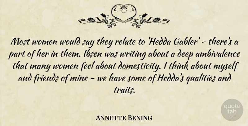Annette Bening Quote About Mine, Relate, Women: Most Women Would Say They...