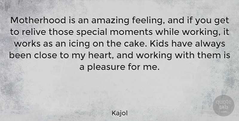 Kajol Quote About Heart, Kids, Motherhood: Motherhood Is An Amazing Feeling...