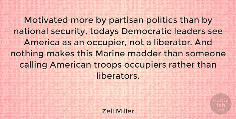 Zell Miller Quote About Marine, America, Leader: Motivated More By Partisan Politics...