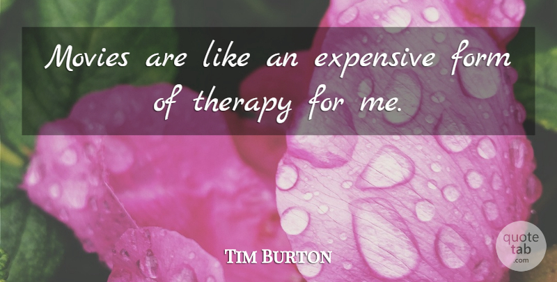 Tim Burton Quote About Movie, Gambling, Actors: Movies Are Like An Expensive...