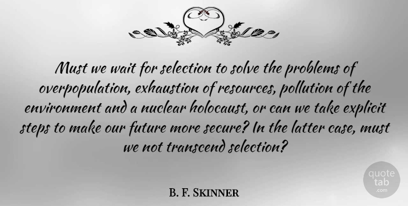 B. F. Skinner Quote About Holocaust, Waiting, Nuclear: Must We Wait For Selection...