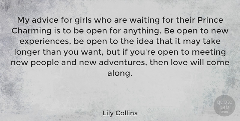 Lily Collins Quote About Girl, Adventure, New Experiences: My Advice For Girls Who...