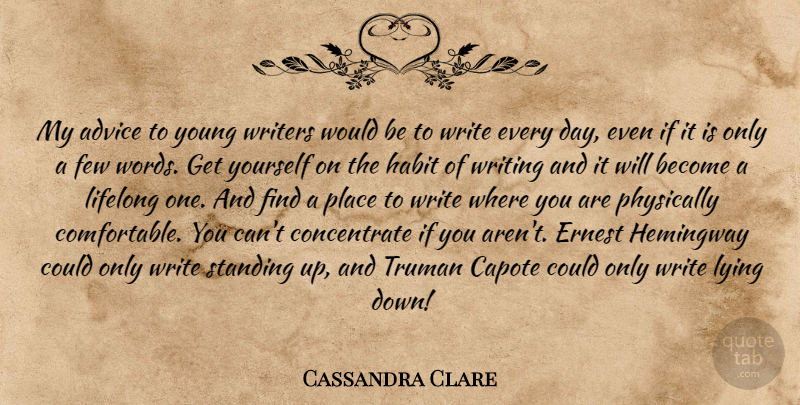 Cassandra Clare Quote About Lying, Writing, Advice: My Advice To Young Writers...