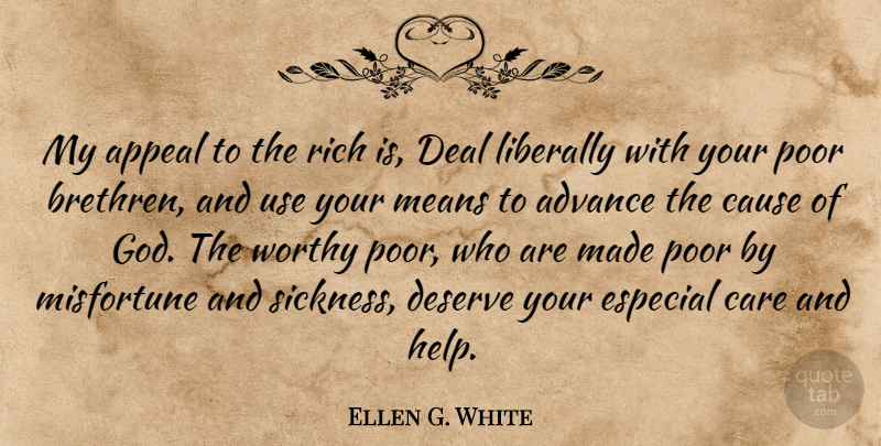 Ellen G. White Quote About Mean, Use, Care: My Appeal To The Rich...