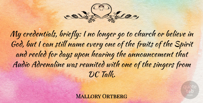 Mallory Ortberg Quote About Adrenaline, Audio, Believe, Days, Dc: My Credentials Briefly I No...