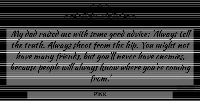 Pink Quote About Dad, Badass, Bad Ass: My Dad Raised Me With...