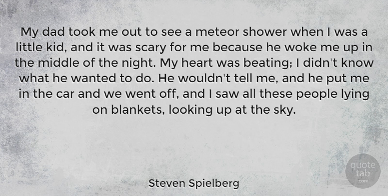 Steven Spielberg Quote About Dad, Lying, Kids: My Dad Took Me Out...