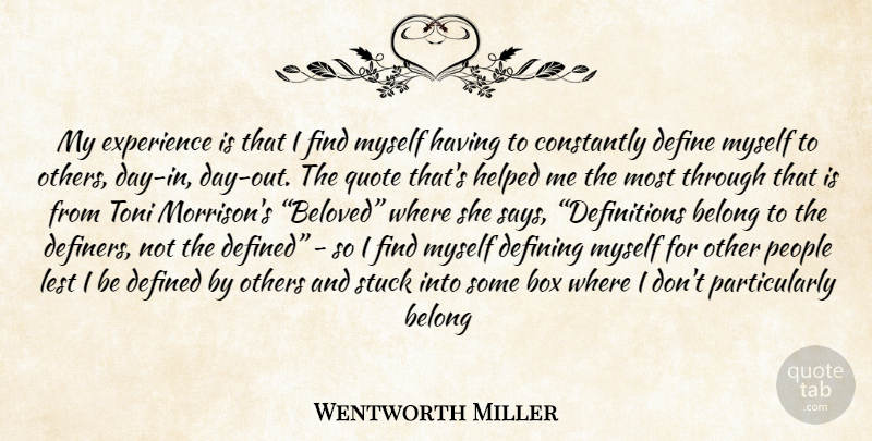 Wentworth Miller Quote About People, Definitions, Defining: My Experience Is That I...