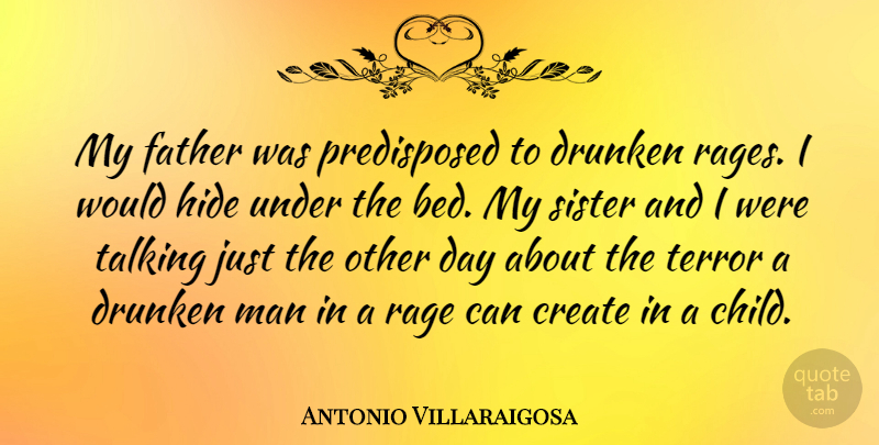 Antonio Villaraigosa Quote About Children, Father, Men: My Father Was Predisposed To...