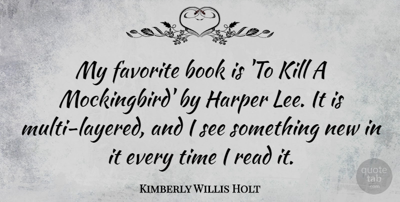 Kimberly Willis Holt Quote About Time: My Favorite Book Is To...