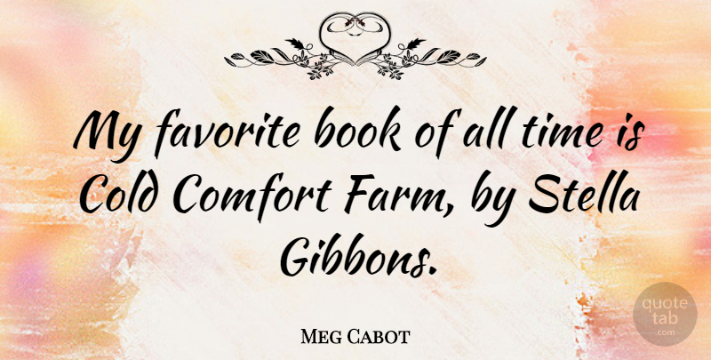 Meg Cabot Quote About Book, Comfort, Cold: My Favorite Book Of All...