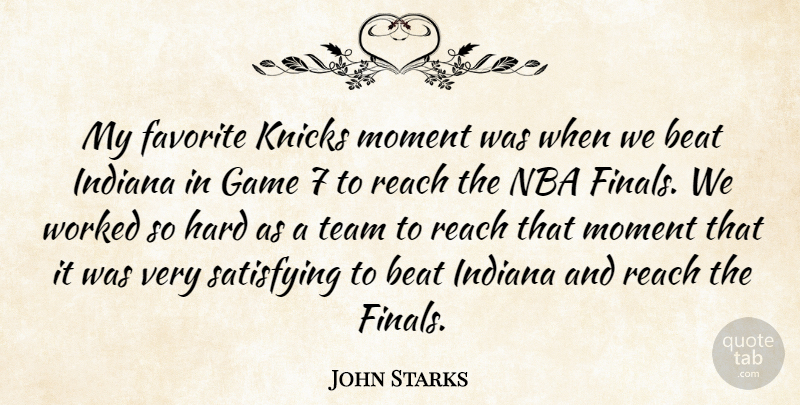 John Starks Quote About Basketball, Team, Nba: My Favorite Knicks Moment Was...