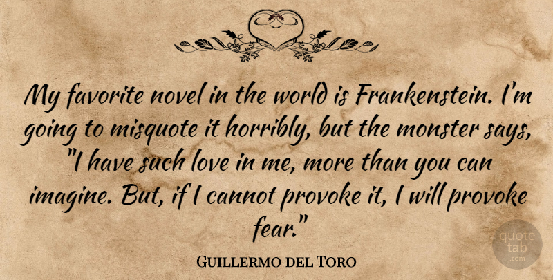 Guillermo del Toro Quote About World, Monsters, Imagine: My Favorite Novel In The...