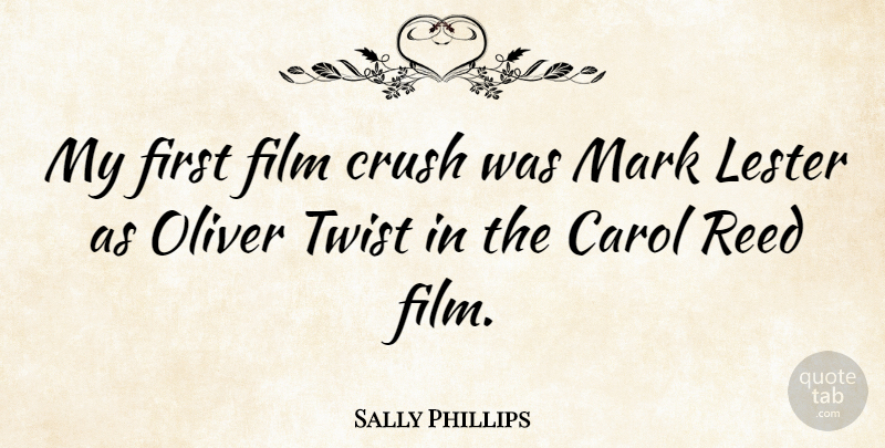 Sally Phillips Quote About Crush, Firsts, Reeds: My First Film Crush Was...