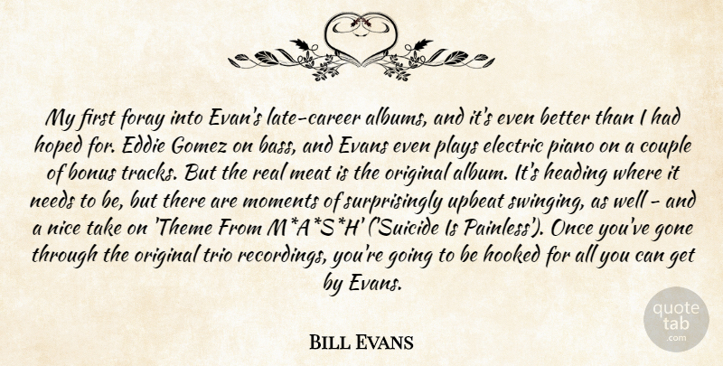 Bill Evans Quote About Bonus, Couple, Eddie, Electric, Gone: My First Foray Into Evans...