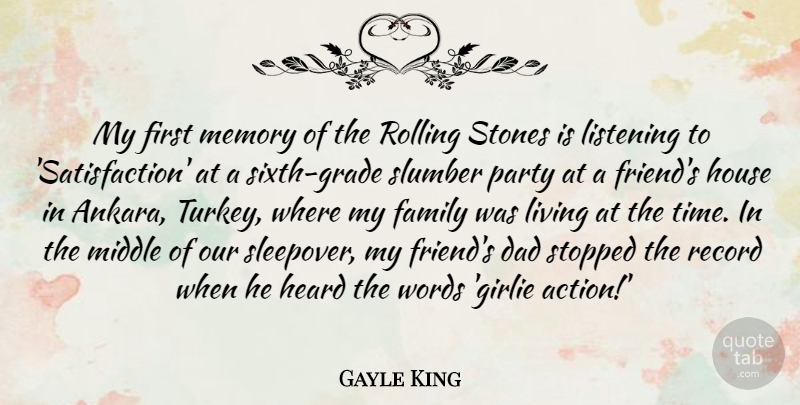 Gayle King Quote About Memories, Dad, Party: My First Memory Of The...
