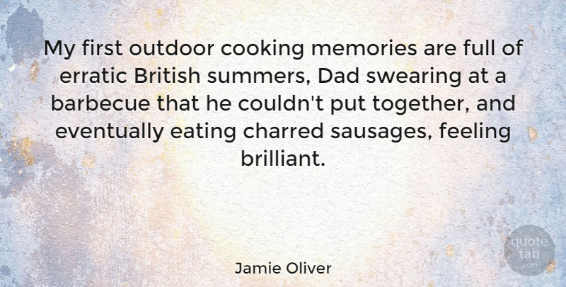 Jamie Oliver Quote About Summer, Memories, Dad: My First Outdoor Cooking Memories...
