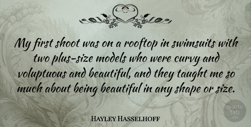 Hayley Hasselhoff Quote About Beautiful, Two, Rooftops: My First Shoot Was On...