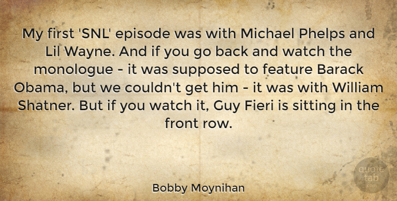 Bobby Moynihan Quote About Guy, Watches, Sitting: My First Snl Episode Was...